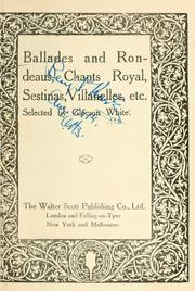 Ballades and rondeaus, chants royal, sestinas, villanelles, &c by Gleeson White