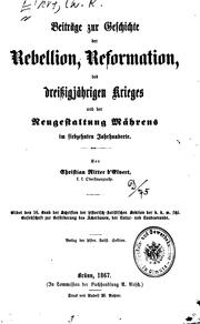 Cover of: Beiträge zur Geschichte der Rebellion, Reformation des Dreissigjährigen Krieges und der ...