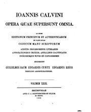 Cover of: Ioannis Calvini opera quae supersunt omnia: Ad fidem editionum principum et authenticarum ex ... by Jean Calvin, Eduard Reuss