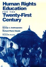 Human Rights Education for the Twenty-First Century (Pennsylvania Studies in Human Rights) by George J. Andreopoulos, Richard Pierre Claude