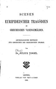 Cover of: Scenen euripideischer Tragödien in griechischen Vasengemälden: Archäelogische Reiträge zur ...