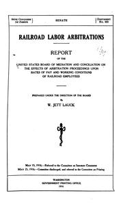 Cover of: Railroad Labor Arbitrations: Report of the United States Board of Mediation and Conciliation on ...