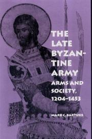 Cover of: The Late Byzantine Army: Arms and Society, 1204-1453 (The Middle Ages Series)