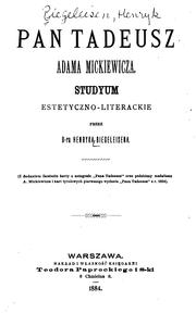 Pan Tadeusz Adama Mickiewicza: studyum estetyczno-literackie by Henryk Biegelseisen