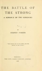 Cover of: The battle of the strong by Gilbert Parker