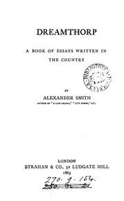 Cover of: Dreamthorp: A Book of Essays Written in the Country by ALEXANDER. SMITH