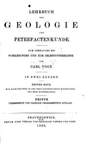 Cover of: Lehrbuch der Geologie und Petrefactenkunde: Zum gebrauche bei Vorlesungen ... by Karl Christoph Vogt , Carl Vogt