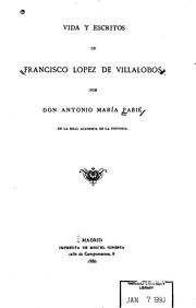 Cover of: Vida y escritos de Francisco López de Villalobos