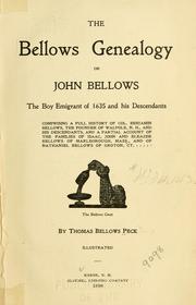 Cover of: The Bellows genealogy: or John Bellows, the boy emigrant of 1635 and his descendants ...