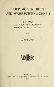 Cover of: Über Möglichkeit und Wahrscheinlichkeit by A. Meinong
