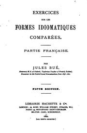 Cover of: Exercices sur les formes idiomatiques comparées: Partie française by Jules Bué