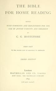 Cover of: The Bible for home reading.: Edited with comments and reflections for the use of Jewish parents and children