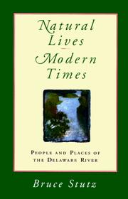 Cover of: Natural lives, modern times: people and places of the Delaware River