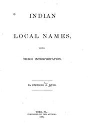 Cover of: Indian Local Names: With Their Interpretation by Stephen Gill Boyd