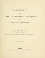 Bibliography of Arbroath periodical literature and political broadsides by James M. M'Bain