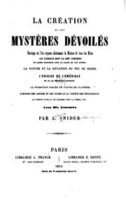 Cover of: La création et ses mystères dévoilés: ouvrage où l'on expose clairement la ... by Antonio Snider -Pellegrini