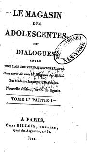 Magasin des adolescentes: ou Dialogues entre une sage gouvernante et et ses éleves by Jeanne-Marie Leprince de Beaumont