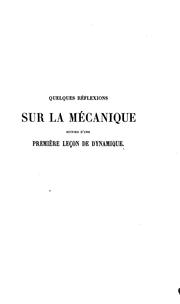 Cover of: Quelques réflexions sur la mécanique suivies d'une première leçon de dynamique by Émile Picard