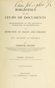 Cover of: Bibliotics: or, The study of documents; determination of the individual character of handwriting and detection of fraud and forgery.  New methods of research.
