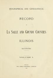 Cover of: Biographical and genealogical record of La Salle and Grundy counties, Illinois. by 
