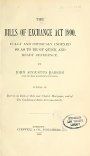 Cover of: Bills of exchange act 1890.: Fully and copiously indexed so as to be of quick and ready reference.