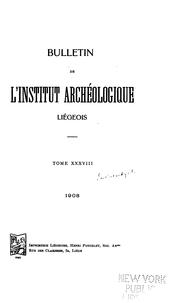 Cover of: Bulletin by Institut archéologique liégeois.