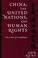 Cover of: China, the United Nations, and Human Rights