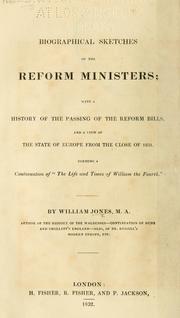 Cover of: Biographical sketches of the reform ministers by Jones, William