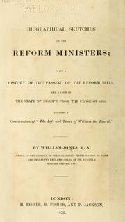 Biographical sketches of the reform ministers by Jones, William