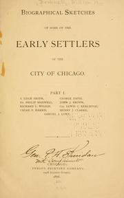 Cover of: Biographical sketches of some of the early settlers of the city of Chicago by 