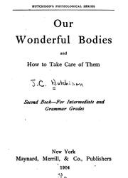 Cover of: Our Wonderful Bodies and how to Take Care of Them by Joseph Chrisman Hutchison