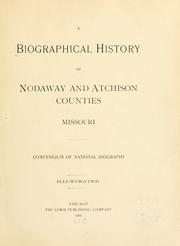 Cover of: A Biographical history of Nodaway and Atchison counties, Missouri by 