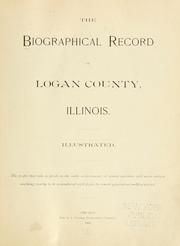 The Biographical record of Logan County, Illinois ...