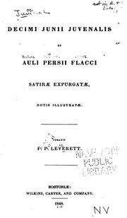 Cover of: Decimi Junii Juvenalis et Auli Persii Flacci Satirae expurgatae: notis ... by Juvenal, Aulus Persius Flaccus, Frederick Percival Leverett
