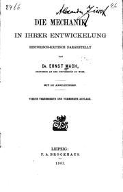 Cover of: Die Mechanik in ihrer Entwickelung historisch-kritisch dargestellt by Ernst Mach
