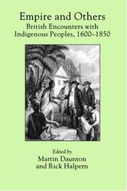 Cover of: Empire and others: British encounters with indigenous peoples, 1600-1850
