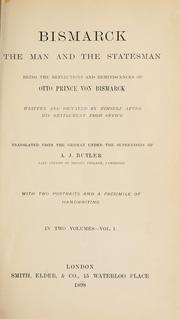 Cover of: Bismarck, the man and the statesman by Otto von Bismarck