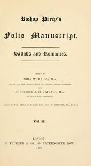 Cover of: Bishop Percy's folio manuscript.: Ballads and romances.