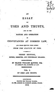 Cover of: An Essay on Uses and Trusts and on the Nature and Operation of Conveyances at Common Law, and ...