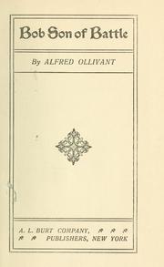 Bob, son of Battle by Ollivant, Alfred