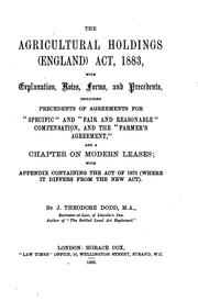 Cover of: The Agricultural Holdings (England) Act, 1883: With Explanation, Notes, Forms, and Precedents ... by John Theodore Dodd