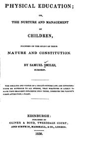 Cover of: Physical education; or, The nurture and management of children, founded on ...