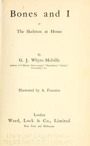 Cover of: Bones and I; or, The skeleton at home