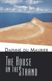 Cover of: The house on the strand by Daphne du Maurier
