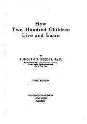 Cover of: How Two Hundred Children Live and Learn by Rudolph Rex Reeder