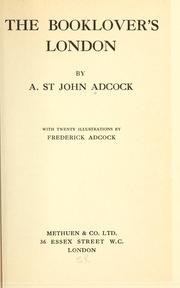 Cover of: The booklover's London by Arthur St. John Adcock