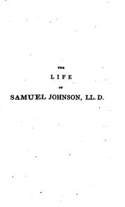 Cover of: The Life of Samuel Johnson, LL.D.: Comprehending an Account of His Studies ...