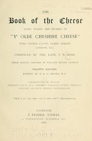 Cover of: The book of the Cheese: being traits and stories of "Ye olde-Cheshire Cheese", Wine office court, Fleet street, London, E. C., comp. by the late T. W. Reid.