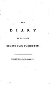 The Diary of the Late George Bubb Dodington, Baron of Melcombe Regis: From March 8, 1749, to .. by George Bubb Dodington