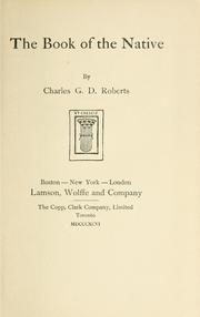 The book of the native by Charles G. D. Roberts